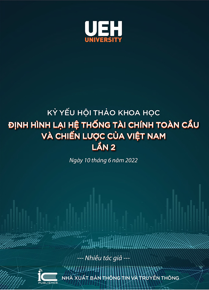 Kỷ yếu Hội thảo khoa học: Định hình lại thị trường tài chính toàn cầu và chiến lược cho Việt Nam - Lần 2